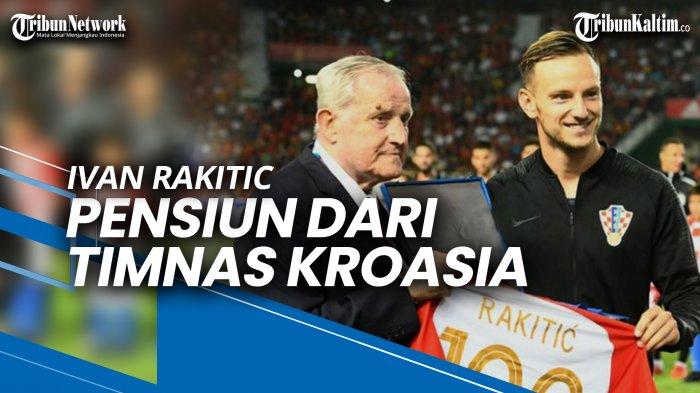 Ivan Rakitic, Jenderal Lapangan Tengah Barcelona dan Kroasia, Gantung Sepatu di Usia 37 Tahun